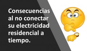 No espere más para conectar electricidad residencial